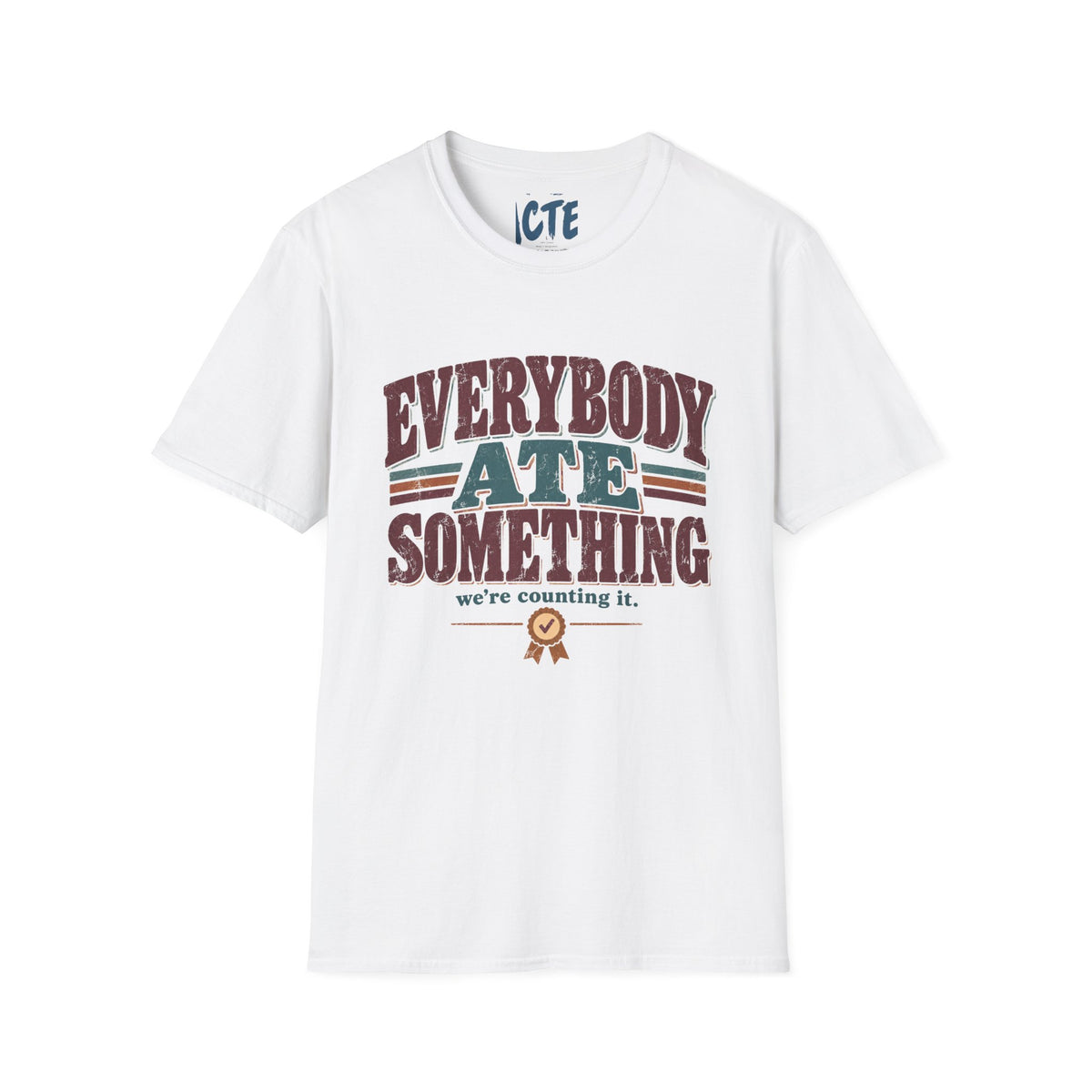 Everybody Ate Something T-Shirt