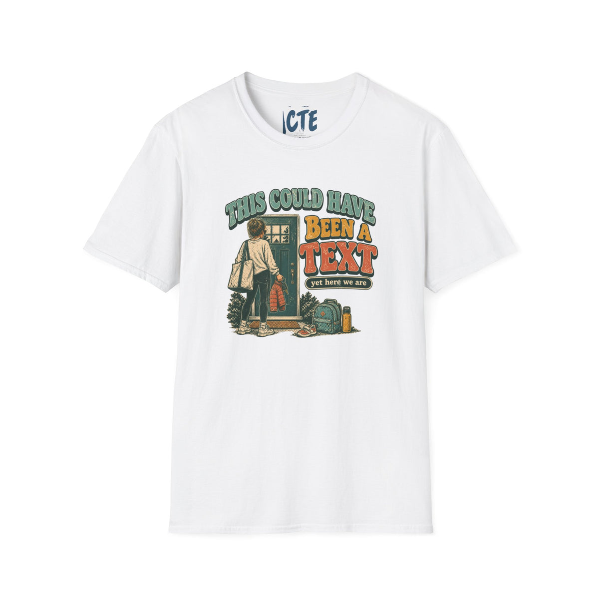 This Could Have Been A Text T-Shirt