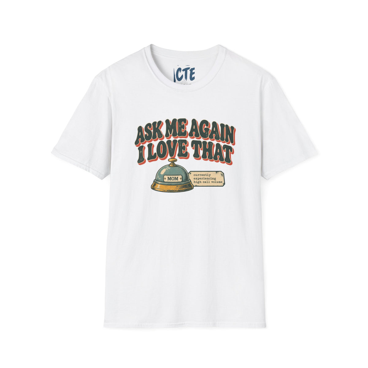 Ask Me Again T-Shirt