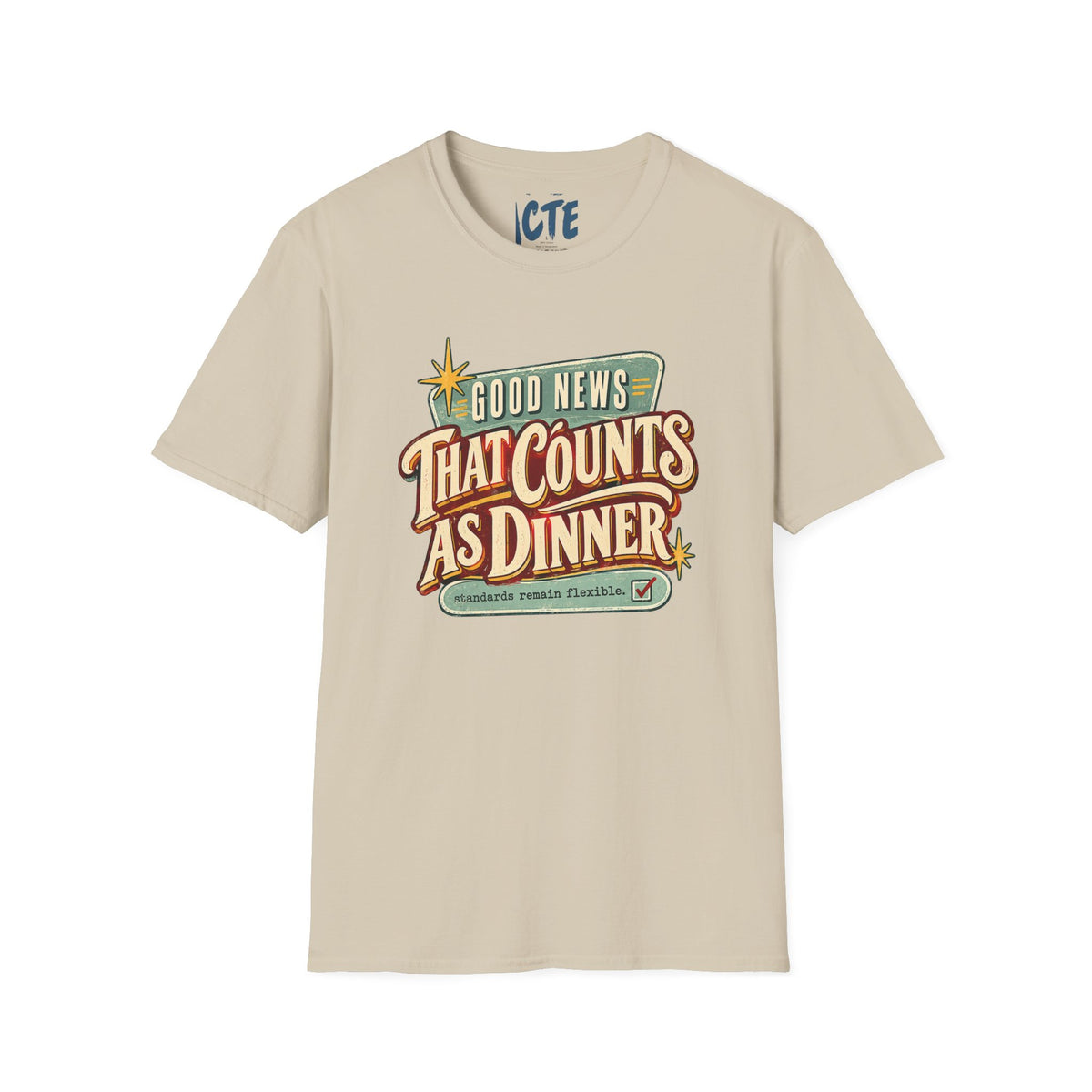 Good News That Counts As Dinner T-Shirt