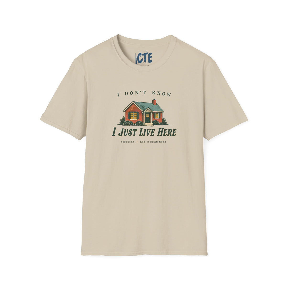 I Just Live Here T-Shirt
