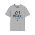 Oh, Mother T-Shirt