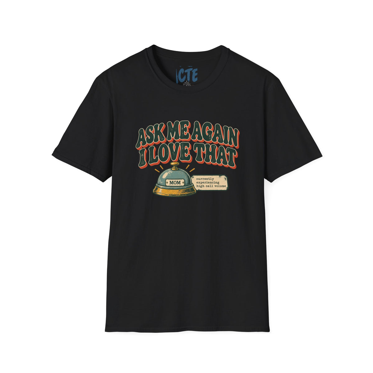 Ask Me Again T-Shirt