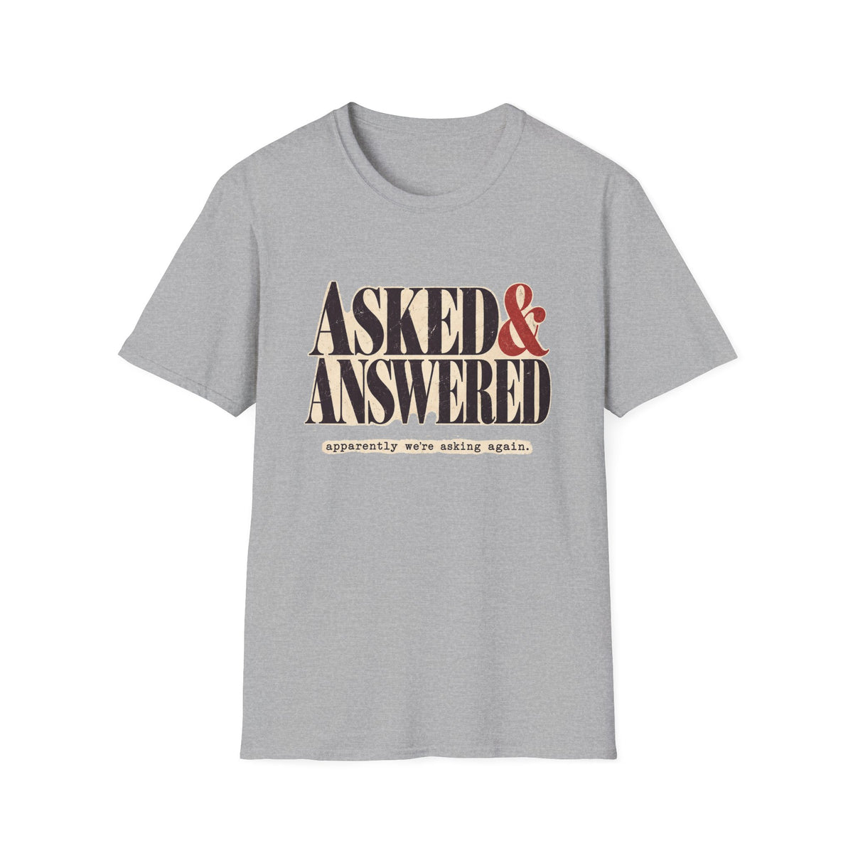 Asked&Answered T-Shirt