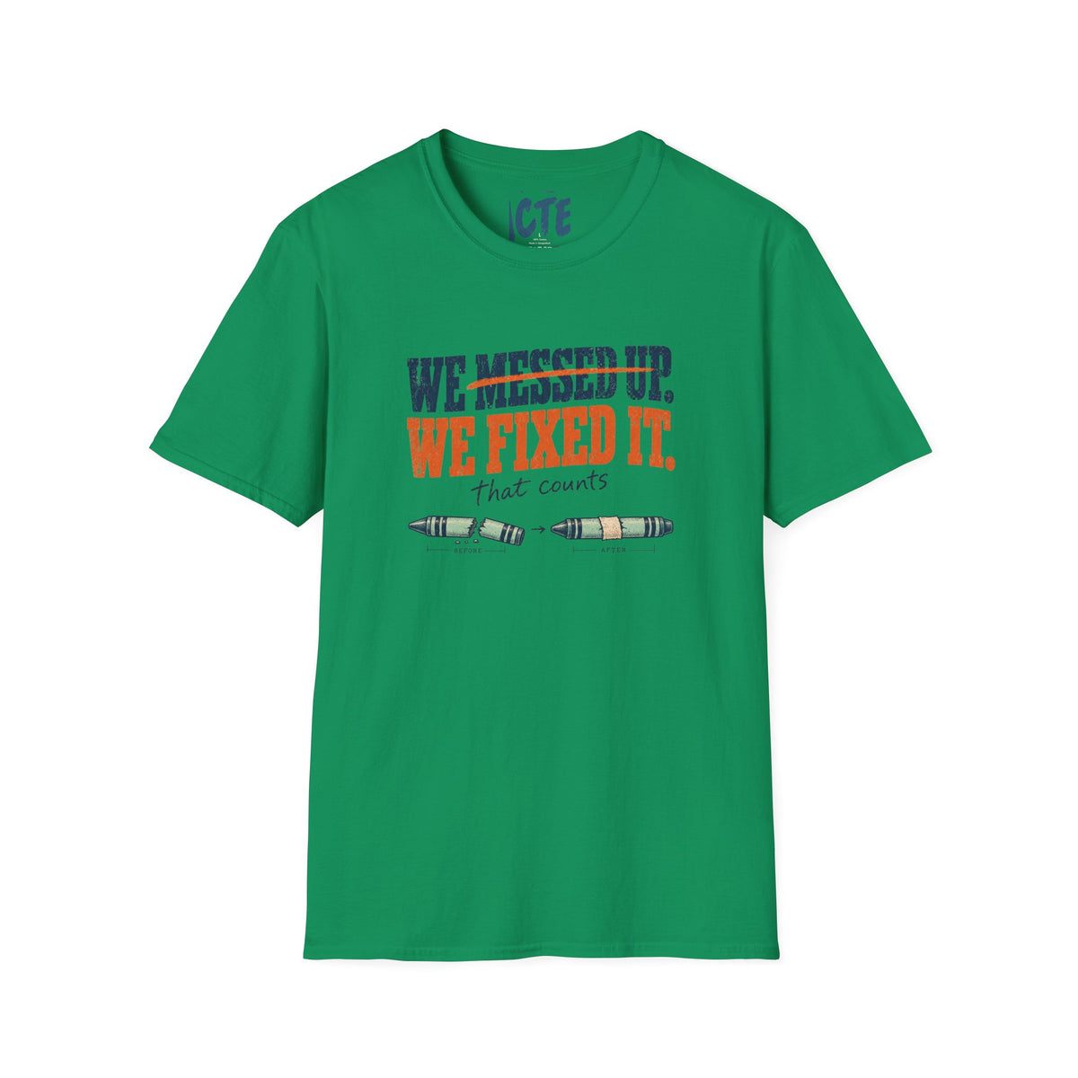 We Messed up, We Fixed It T-Shirt