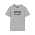 Patience Currently Buffering T-Shirt