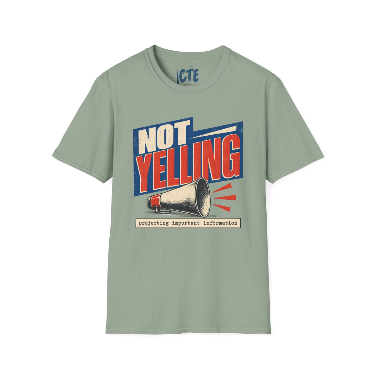 Not Yelling T-Shirt