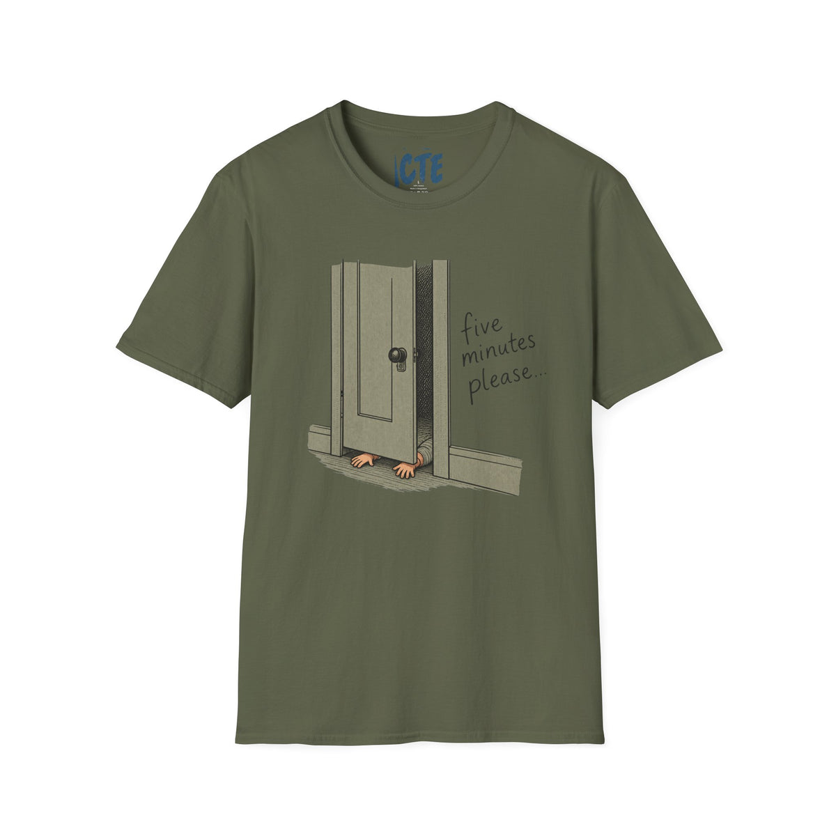 Five Minutes Please T-Shirt