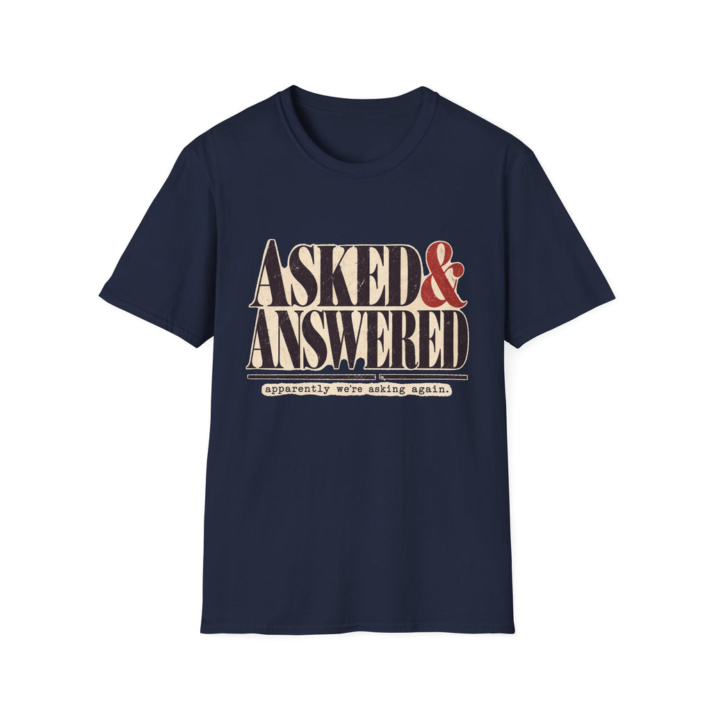 Asked&Answered T-Shirt