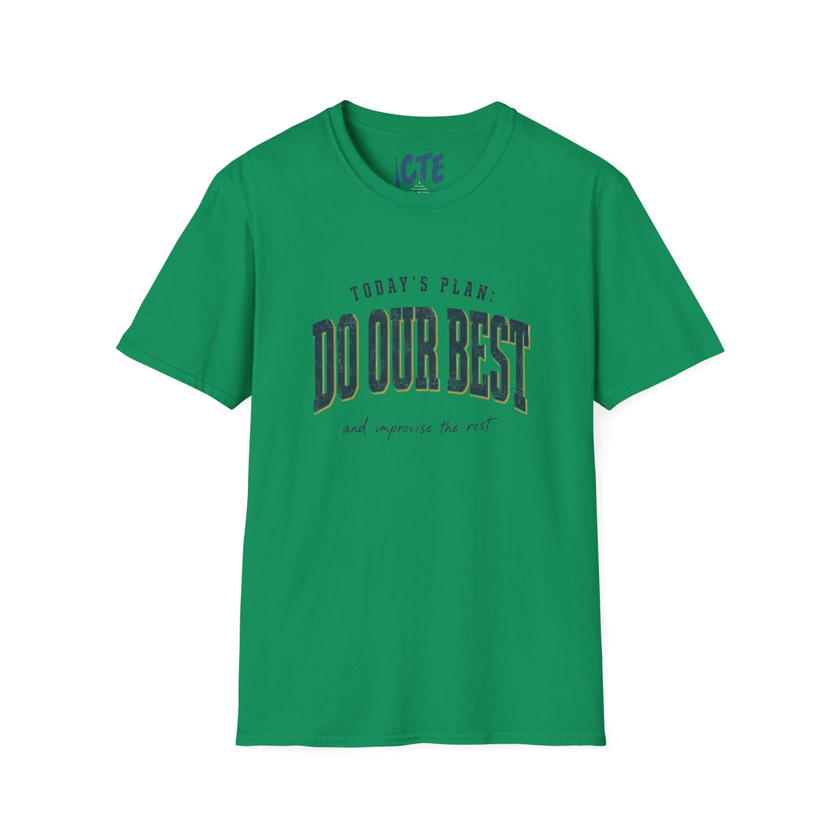 Today’s Plan Do Our Best T-Shirt