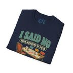 This Meeting Is Over T-Shirt