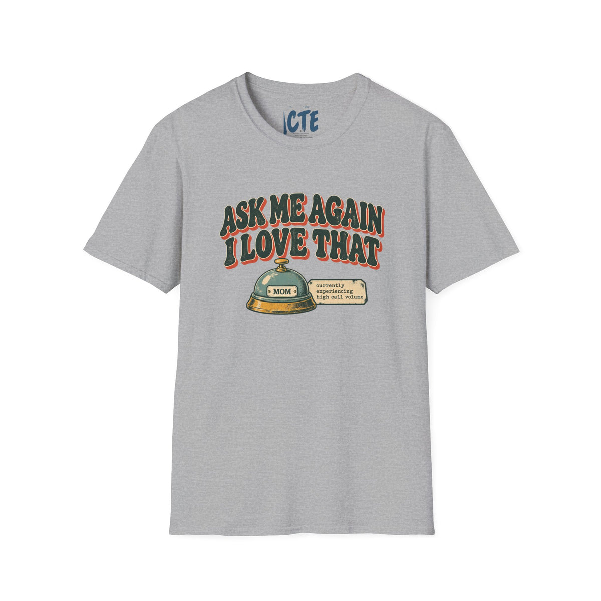 Ask Me Again T-Shirt