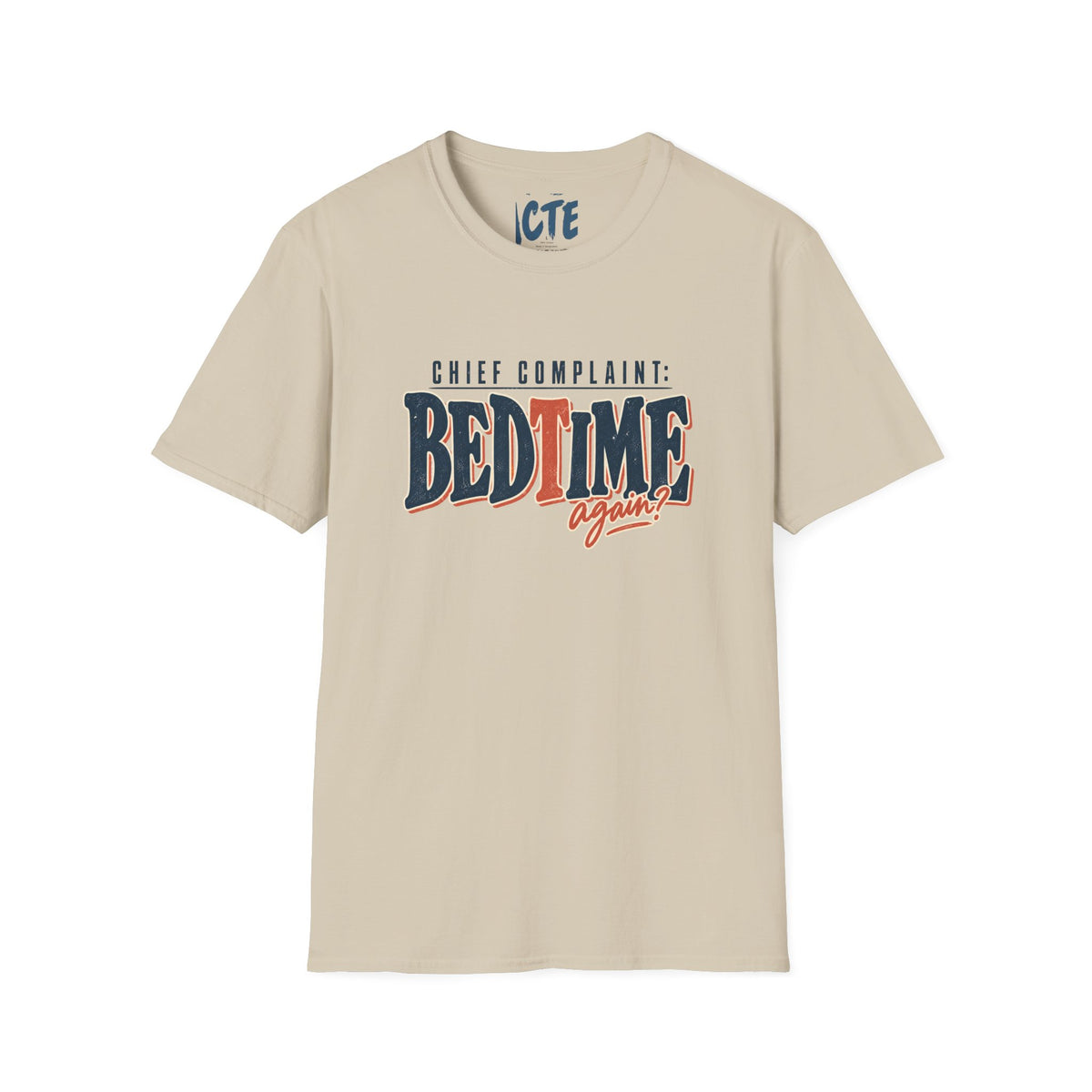 Chief Complaint BedtimeT-Shirt