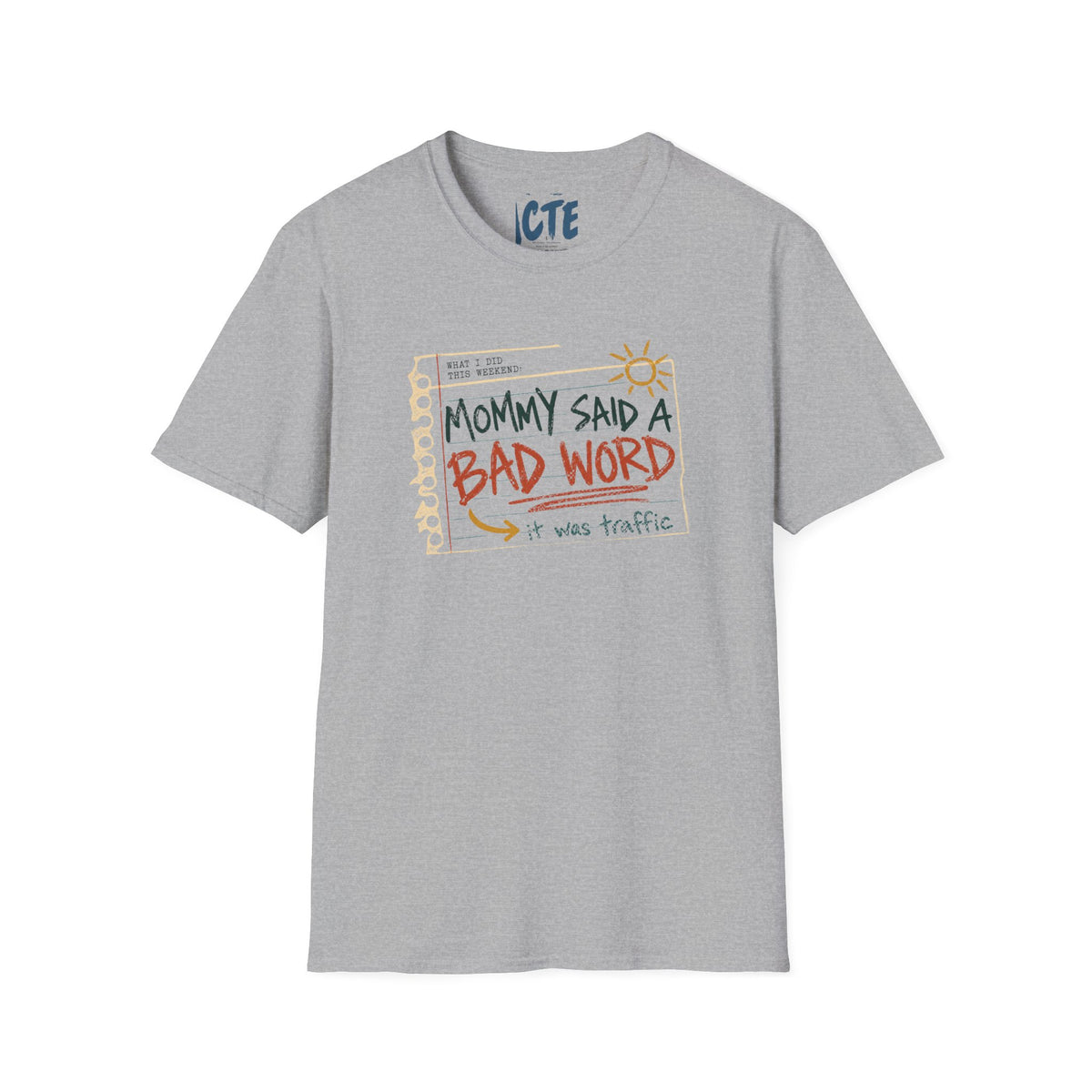 Mommy Said A Bad Word T-Shirt