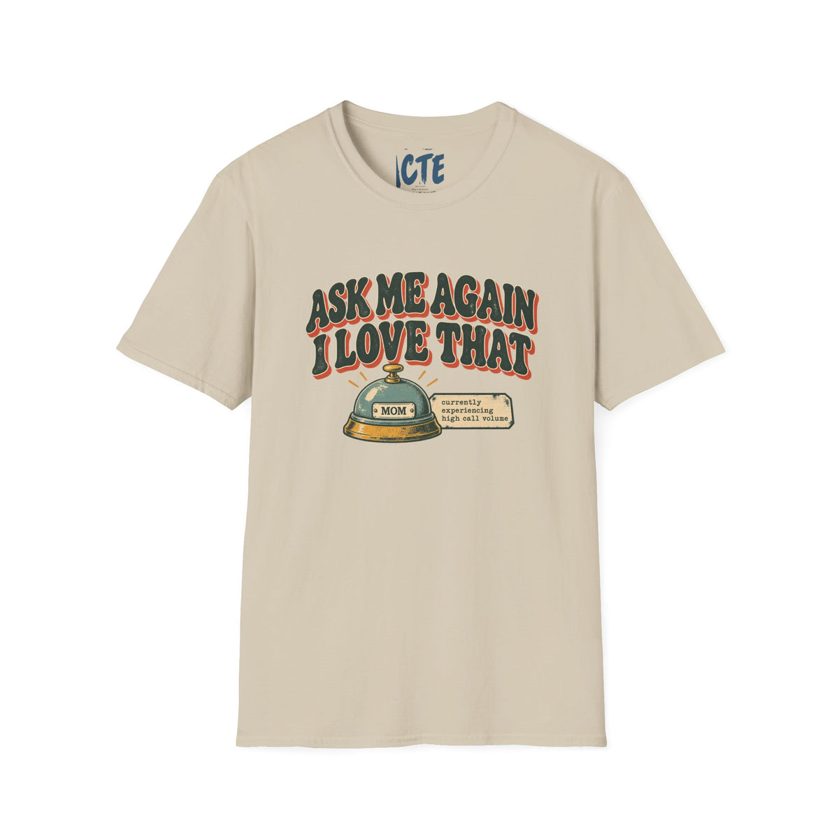 Ask Me Again T-Shirt