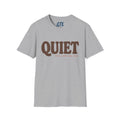 Quiet, Well That Was Nice T-Shirt