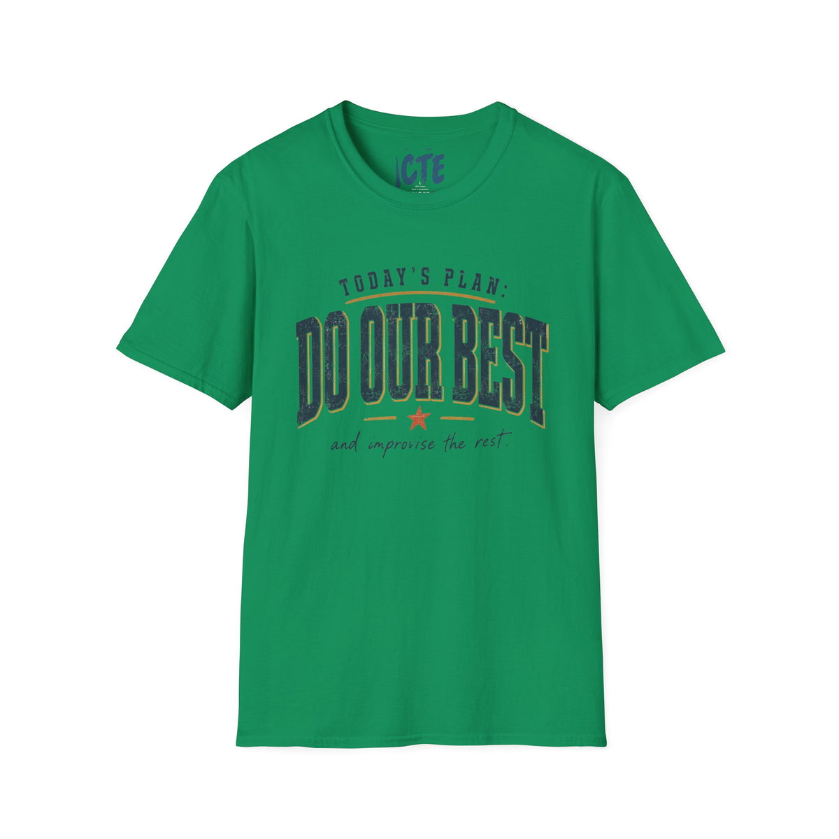 Today’s Plan Do Our Best T-Shirt