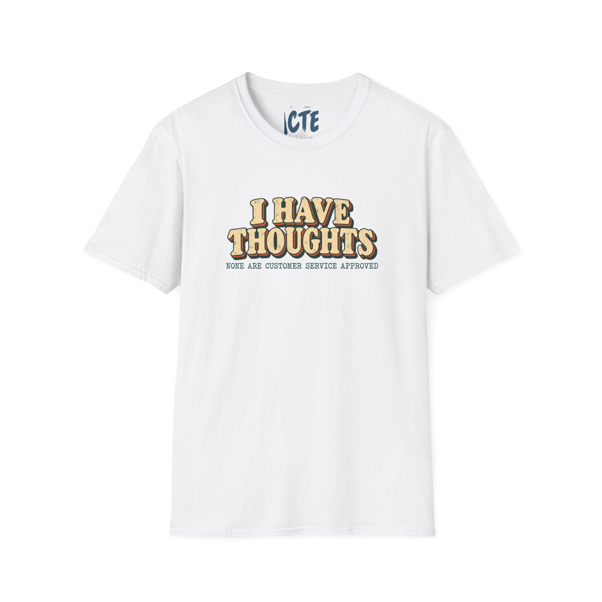 I Have Thoughts T-Shirt