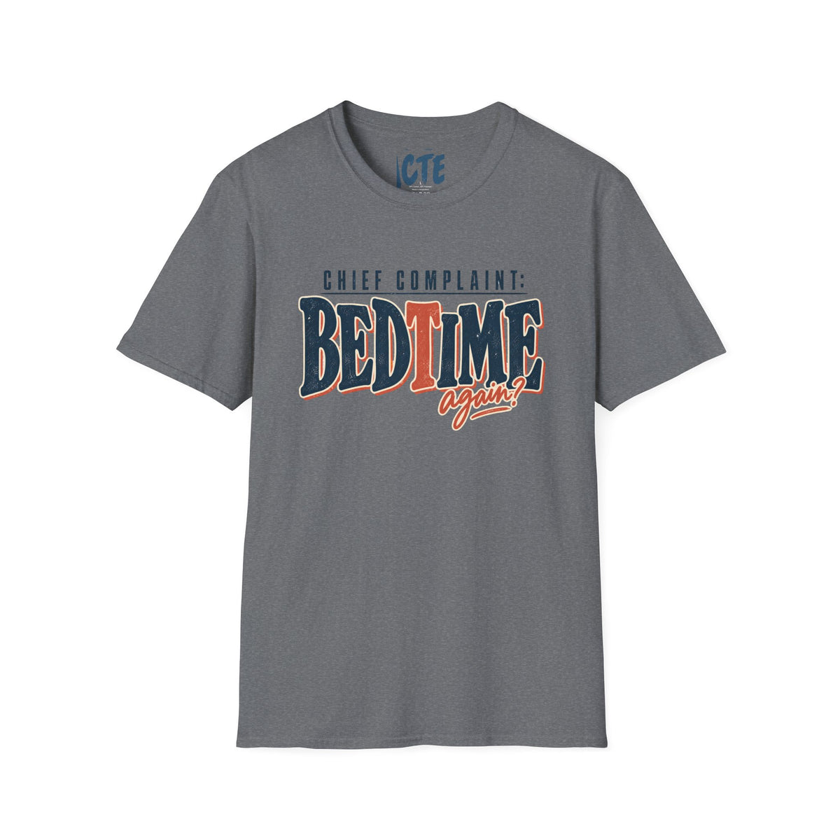 Chief Complaint BedtimeT-Shirt
